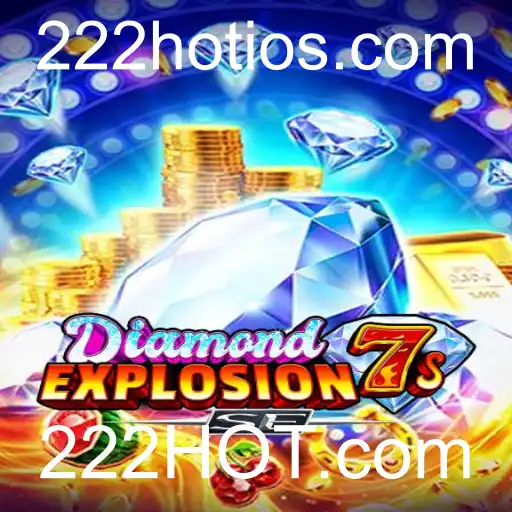 Jogo DiamondExplosion7sSE: Descubra as Emoções do 222HOT.com